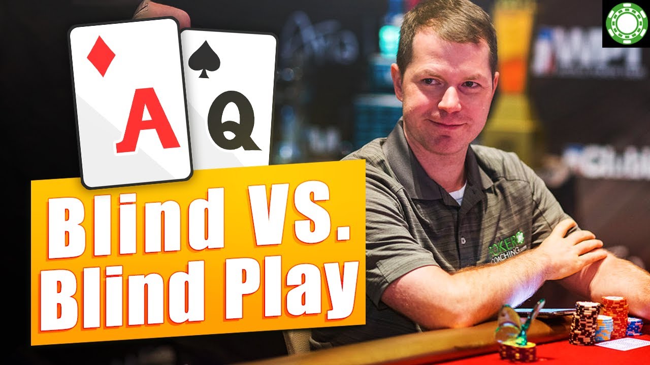 How To Play Blind vs. Blind