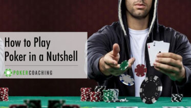 How to Play Poker in a Nutshell