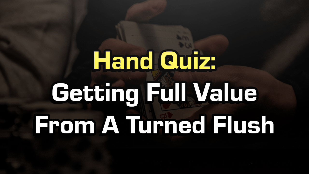 Getting Full Value From A Turned Flush