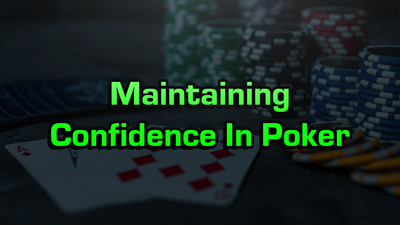 PC-Blog-Maintaining-Confidence-In-Poker-2.png