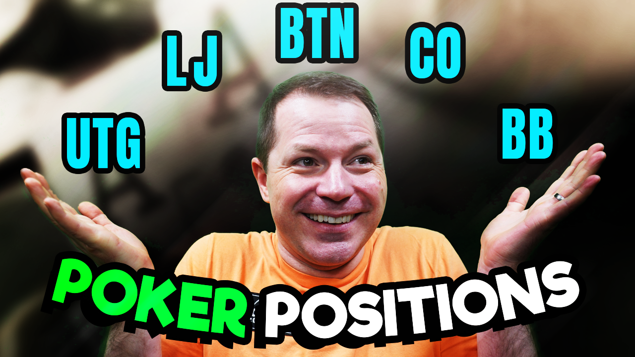 Poker Positions – Know How to Play from Every Seat at the Table