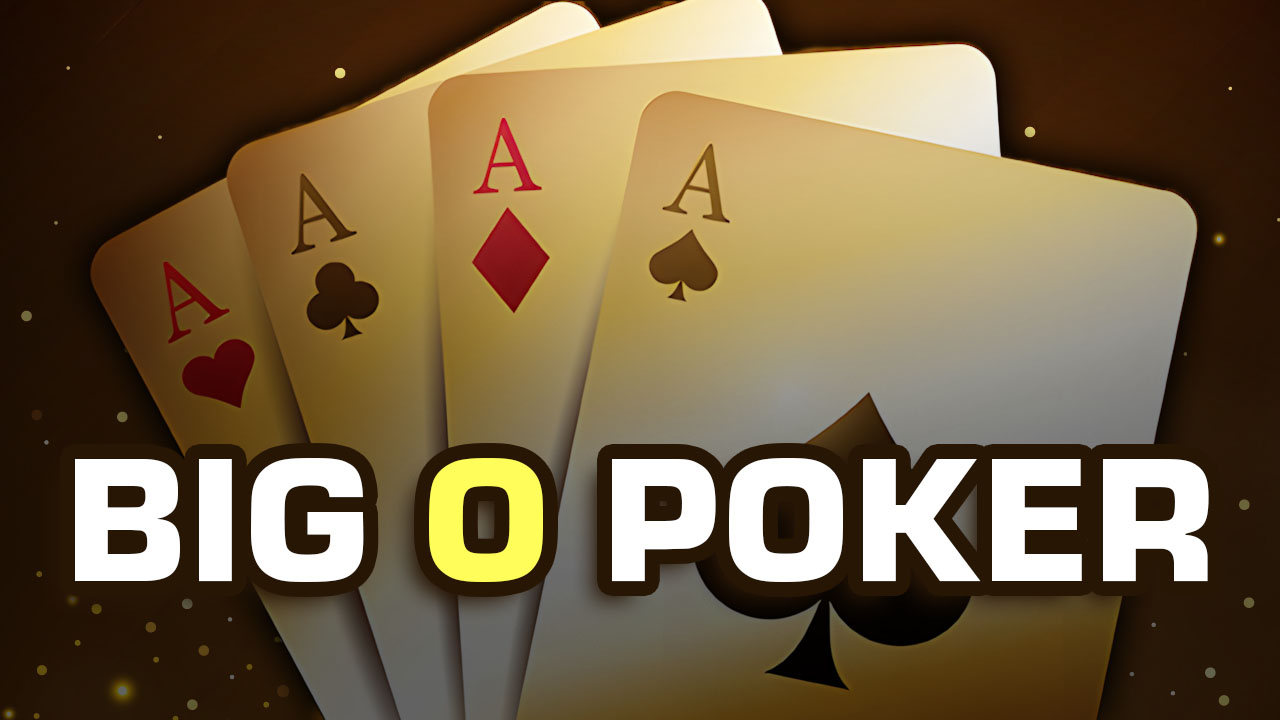 How to Play Big O Poker – Rules & Tips