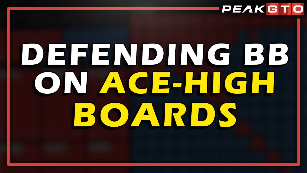 Defending BB on Ace-High Boards