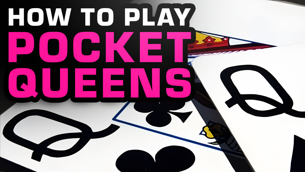 Top 10 Tips on How to Play Pocket Queens
