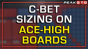 Picking the Proper C-Bet Sizing on Ace-High Boards