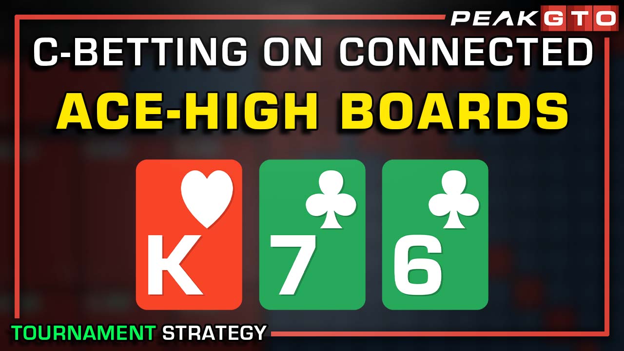 C-Betting on Connected High-Card Boards in Tournaments