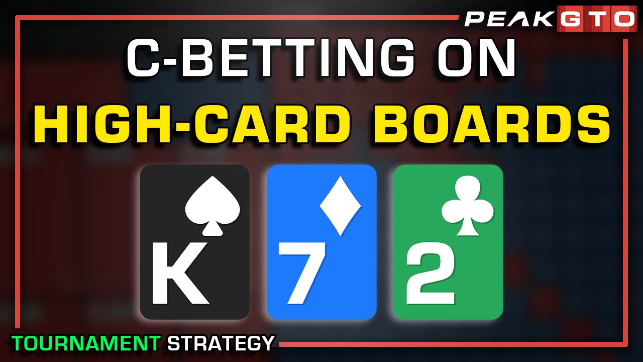 C-Betting On Dry High-Card Boards in Tournaments