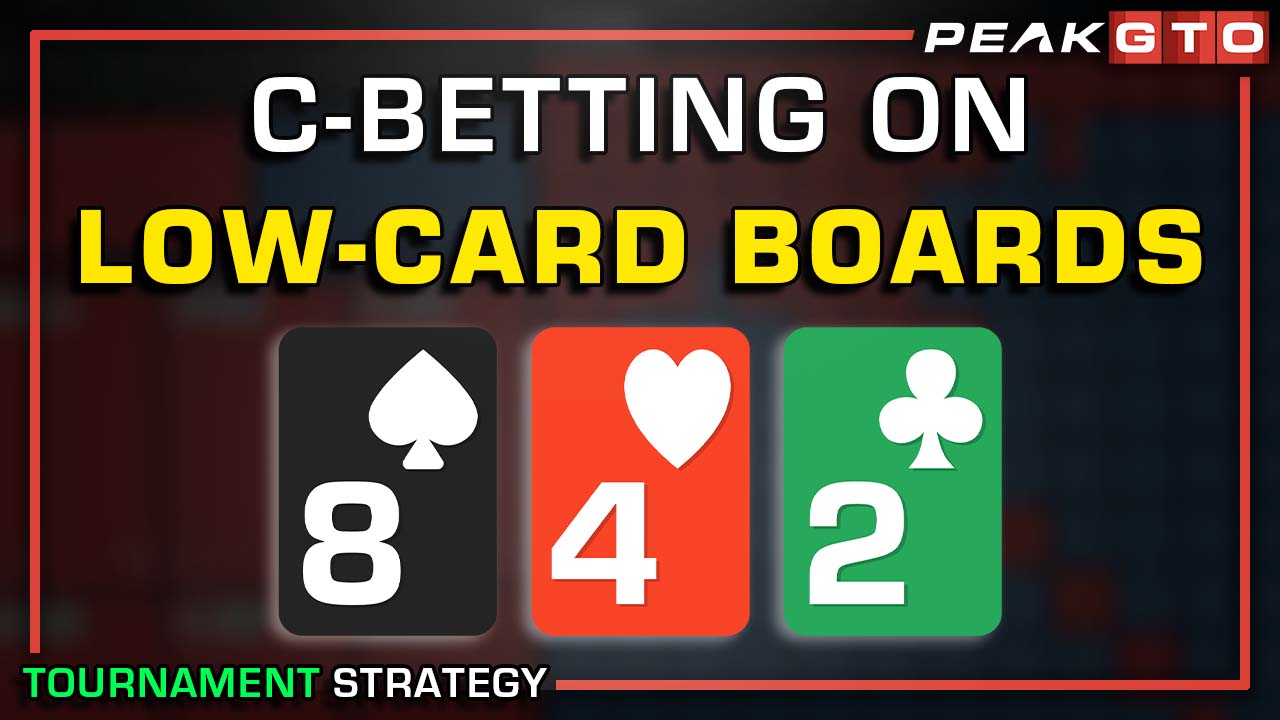 C-Betting On Dry Low-Card Boards in Tournaments