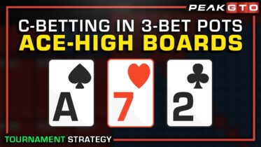 MTTs – C-Betting On Ace-High Boards in 3-Bet Pots