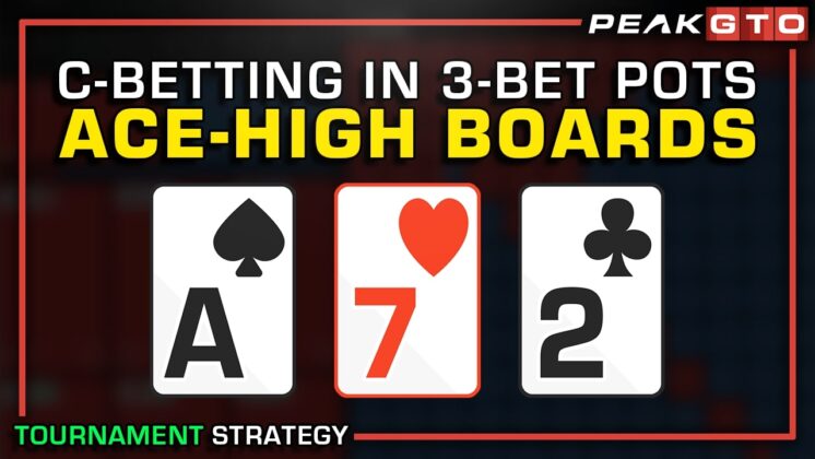 MTTs – C-Betting On Ace-High Boards in 3-Bet Pots