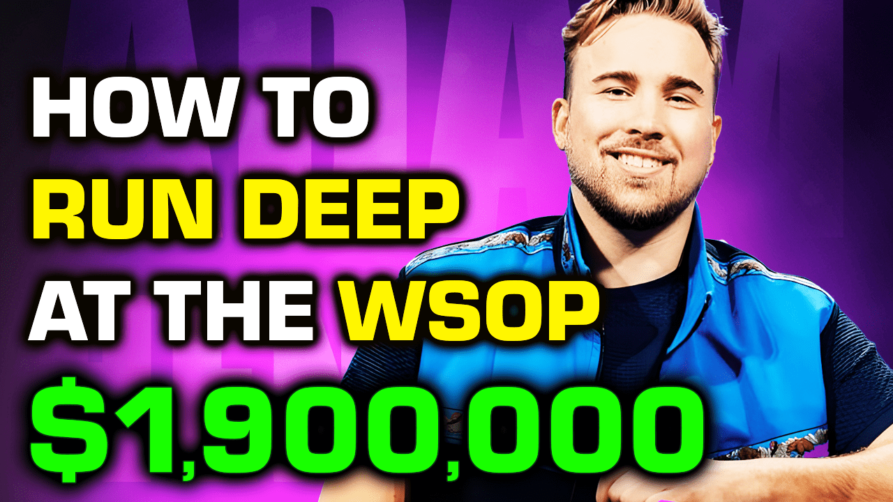 How to Run Deep at the WSOP