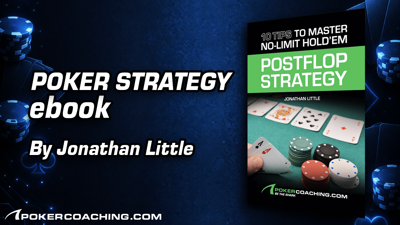 10 Tips to Master Postflop Strategy