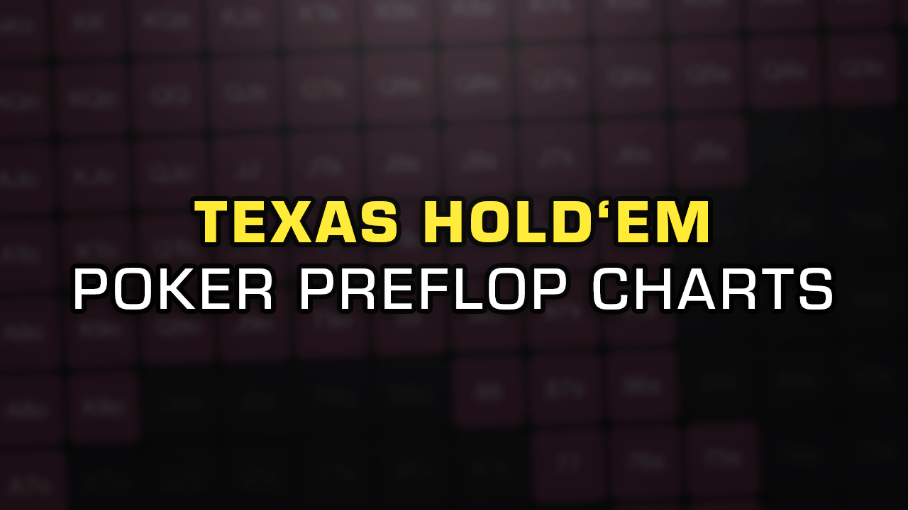 Texas Holdem Poker Preflop Ranges