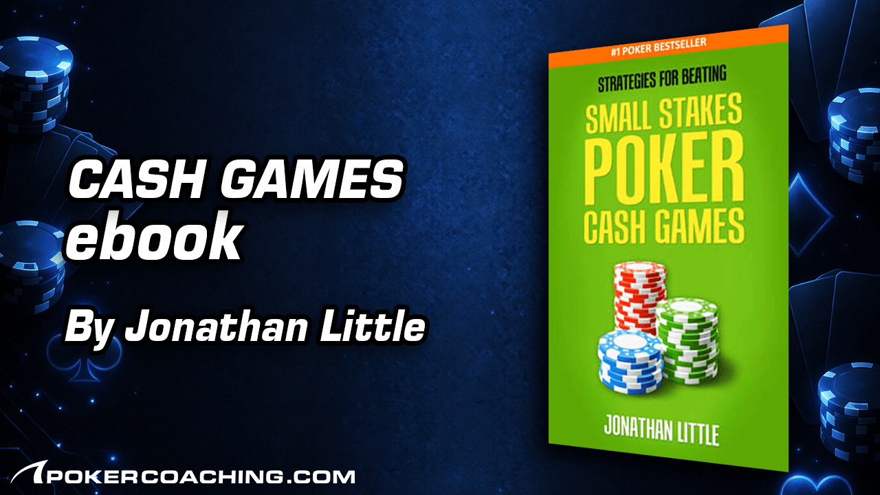 Strategies For Beating Small Stakes Cash Games